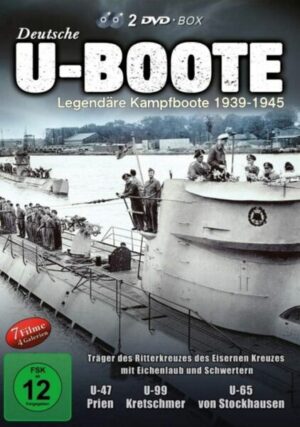 Deutsche U-Boote - Legendäre Kampfboote 1939-1945