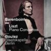 Barenboim - Liszt: Piano Concertos/Boulez: Staatskapelle Berlin