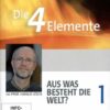 Die 4 Elemente - Aus was besteht die Welt? 1-4  [4 DVDs]