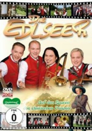 Die Edlseer - Auf den Spuren des steirischen Prinzen