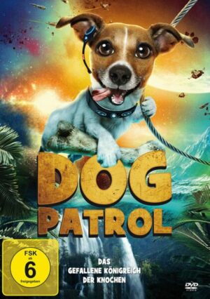 Dog Patrol - Das gefallene Königreich der Knochen
