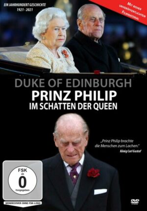 Duke of Edingburgh - Prinz Philip - Im Schatten der Queen