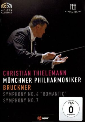 Münchner Philharmoniker - Christian Thielemann/Anton Bruckner - Symphony No. 4 'Romantic' + No. 7