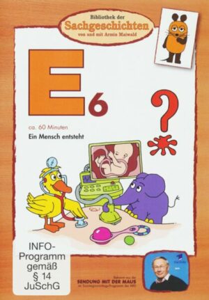 E6 - Ein Mensch entsteht (Bibliothek der Sachgeschichten)