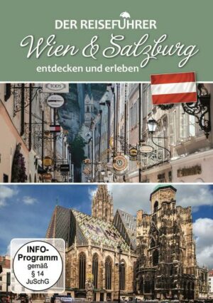 Wien & Salzburg entdecken und erleben - Der Reiseführer