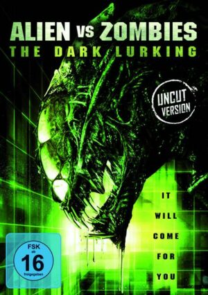 Alien vs Zombies - The Dark Lurking - Uncut Version