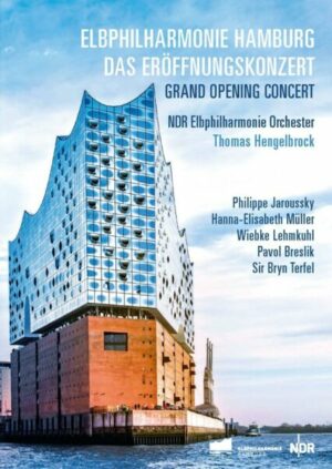 Elbphilharmonie Hamburg: Das Eröffnungskonzert