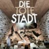 Erich W. Korngold - Die tote Stadt  [2 DVDs]