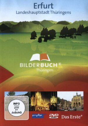 Erfurt Landeshauptstadt Thüringens - Bilderbuch Thüringen