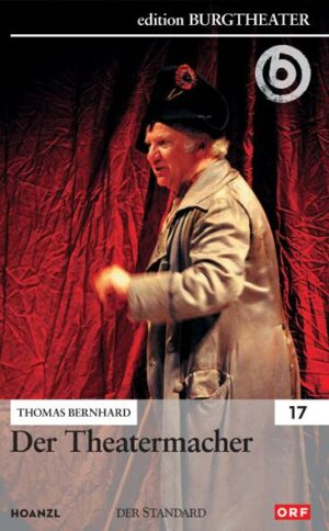 Der Theatermacher (Thomas Bernhard) - Edition Burgtheater