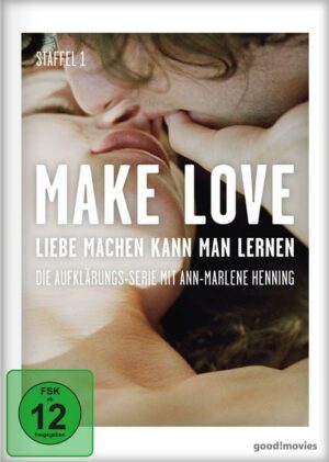 Make Love - Liebe machen kann man lernen - Staffel 1