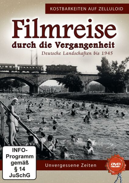Filmreise durch die Vergangenheit - Deutsche Landschaften bis 1945