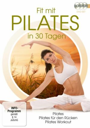 Fit mit Pilates in 30 Tagen  [3 DVDs]