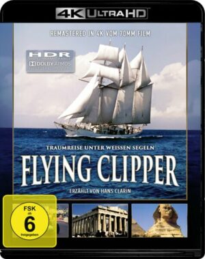 Flying Clipper - Traumreise unter weißen Segeln  (4K Ultra HD)