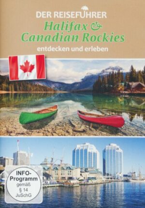 Halifax & Canadian Rockies - entdecken und erleben - Der Reiseführer