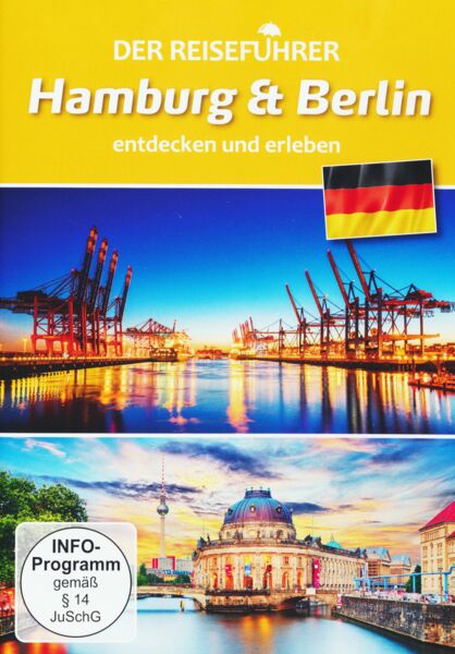 Hamburg & Berlin - entdecken und erleben - Der Reiseführer