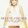 Helene Fischer - So nah so fern