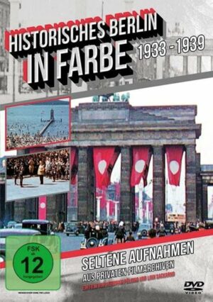 Historisches Berlin in Farbe 1933-1939