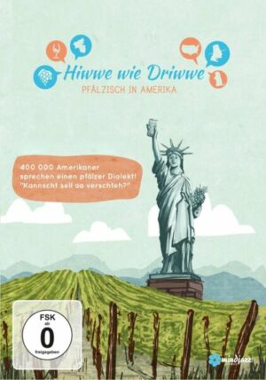 Hiwwe wie Driwwe – Pfälzisch in Amerika