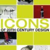 Icons of the 20th Century Design