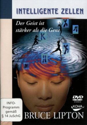 Intelligente Zellen - Der Geist ist stärker als die Gene