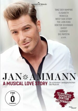 Jan Ammann - A Musical Love Story - Die schönsten Liebesgeschichten des Musicals
