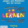 Jungen und Mädchen - Wie sie lernen - Vera F. Birkenbihl