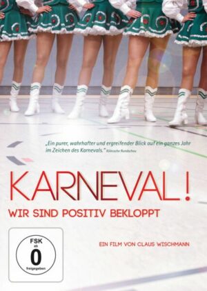 Karneval! Wir sind positiv bekloppt