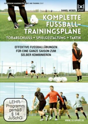 Komplette Fussball-Trainingspläne - Torabschluss + Spielgestaltung + Taktik