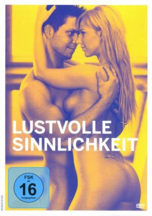 Lustvolle Sinnlichkeit