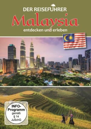 Malaysia - entdecken und erleben - Der Reisführer