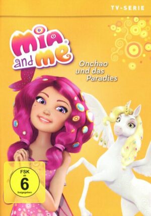 Mia and Me - Staffel 1.2 - Onachano und das Paradies