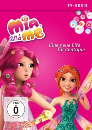 Mia and me Staffel 3.8/Eine neue Elfe für Centopia