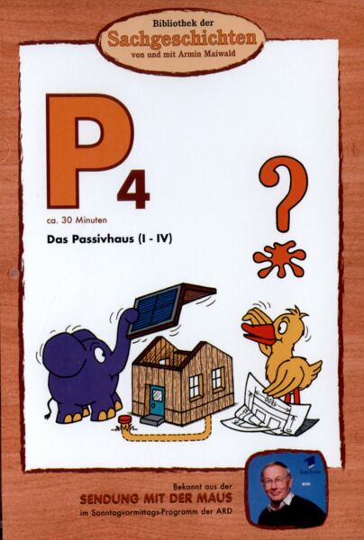 P4 - Das Passivhaus I-IV  (Bibliothek der Sachgeschichten)