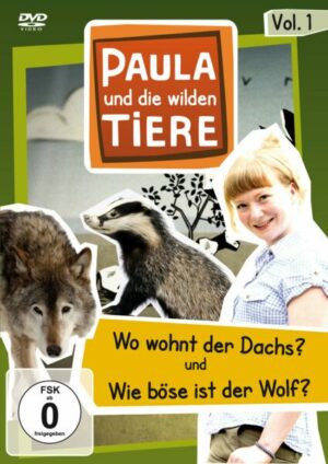 Paula und die wilden Tiere Vol. 1 - Wo wohnt der Dachs?/Wie böse ist der Wolf?