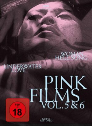 Pink Films Vol. 5 & 6: Woman Hell Song & Underwater Love (Special Edition)
