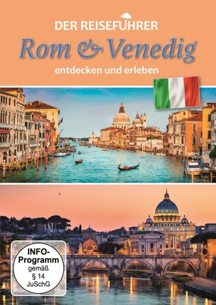 Rom & Venedig - entdecken und erleben - Der Reiseführer