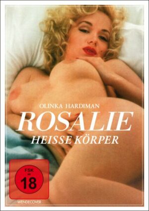 Rosalie - Heiße Körper