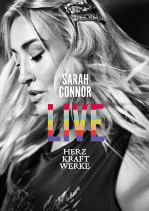Sarah Connor - Herz Kraft Werke Live