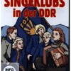 Singeklubs in der DDR - Die DDR in Originalaufnahmen