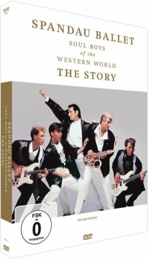 Spandau Ballet - Soul Boys of the Western World - The Story