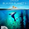 UNSER BLAUER PLANET II - Die komplette ungeschnittene Serie zur ARD-Reihe 'Der blaue Planet'  [3 DVDs]