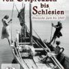 Von Ostpreußen bis Schlesien - Deutsche Zeit bis 1945 - Kostbarkeiten auf Zelluloid