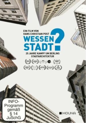 Wessen Stadt? - 25 Jahre Kampf um Berlins Stadtarchitektur