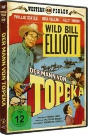 Wild Bill Elliott - Der Mann von Topeka  (Western Perlen 49)