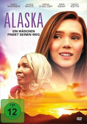 Alaska  Ein Mädchen findet ihren Weg