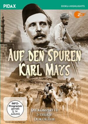 Auf den Spuren Karl Mays / Die komplette 3-teilige Dokureihe über die Schauplätze aus Karl Mays Erzählungen (Pidax Doku-Highlights)