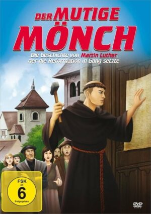 Der mutige M�nch - Die Geschichte von Martin Luther