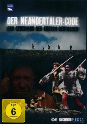 Der Neandertaler-Code - Das Geheimnis der ersten Deutschen