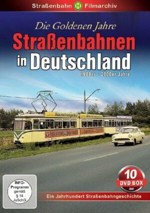 Die Goldenen Jahre - Straßenbahnen in Deutschland